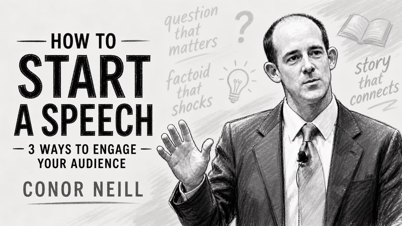 Conor Neill — How to Start a Speech
