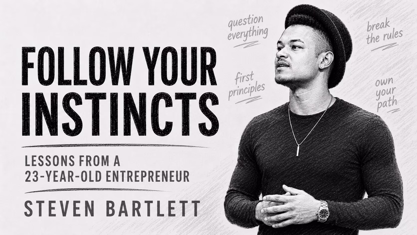 Steven Bartlett — Entrepreneurs should follow their instincts